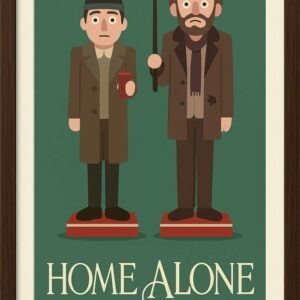 Home Alone Nutcracker Poster, Harry and Marv for Christmas Decor